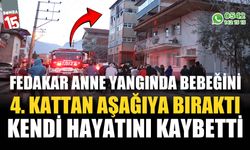 Sobadan çıkan yangında çocuğunu 4. kattan bırakarak kurtaran anne hayatını kaybetti