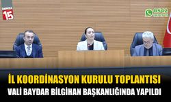 İl Koordinasyon Kurulu Vali Baydar Bilgihan başkanlığında yapıldı