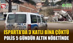 Isparta'da çöken 3 katlı binanın enkazı önünde 5 günlük altın nöbeti