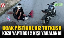 Uçak pistinde motosikletle hız kaza yaptırdı: 2 yaralı