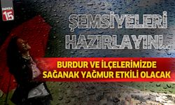 Burdur ve ilçelerimiz yağmurlu havanın etkisi altına girecek