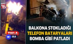 Antalya'da balkona stoklanan bataryalar bomba gibi patladı