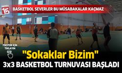 Burdur'da Sokaklar Bizim basketbol turnuvası başladı