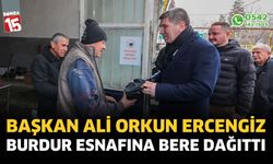 Başkan Ercengiz, Burdur esnafına bere dağıttı