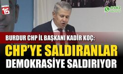 CHP Burdur İl Başkanı Kadir Koç: CHP’yi Yıpratmak İçin Yapılan Girişimler Başarısız Olacaktır!