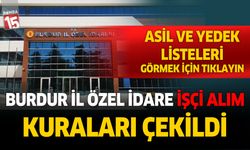 Burdur İl Özel İdare işçi alım kura listesi açıklandı