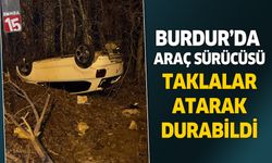 Burdur'da trafik kazası. Araç taklalar atarak durabildi.