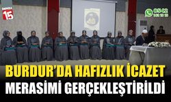 Burdur'da hafızlık icazet merasimi gerçekleştirildi