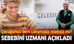 Çocuğum neden ders çalışmıyor?, çocuğum ders çalışmakta isteksiz...