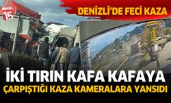 Denizli'de iki tır kafa kafaya çarpıştı