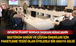 Isparta'da Paketleme Sektörünün Sorunları ve Çözüm Önerileri Masaya Yatırıldı