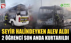 Alev alan okul servisindeki 2 öğrenci son anda kurtarıldı