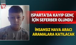 Isparta'da kaybolan genç için seferber olundu