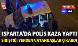 Isparta'da kaza yapan polisi, vatandaşlar kurtardı