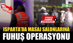 Isparta'da masaj salonlarına operasyon