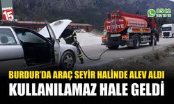 Burdur'da seyir halinde alev alan araç kullanılamaz hale geldi