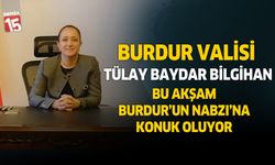 Burdur Valisi Tülay Baydar Bilgihan, "Burdur'un Nabzı" programına konuk oluyor