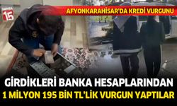 Afyonkarahisar'da izinsiz girdikleri banka hesaplarından milyonluk vurgun yaptılar