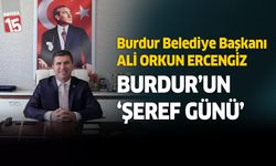 Burdur Belediye başkanı Ali Orkun Ercengiz'den 6 Mart Mesajı