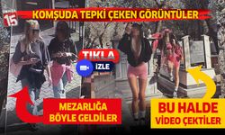 Antalya'da mezarlıkta çektikleri video tepkiye neden oldu