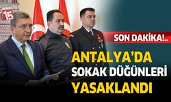 Antalya'da sokak düğünleri yasaklandı