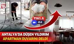 Antalya'da düşen yıldırım apartman duvarını deldi