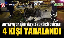 Antalya’da ehliyetsiz sürücü ortalığı savaş alanına çevirdi