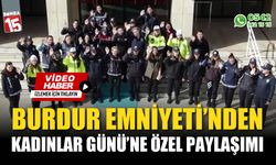 Burdur Emniyeti'nden 8 Mart'a özel video paylaşımı