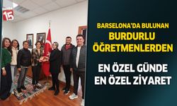 Yurt dışında bulunan Burdurlu öğretmenler Barselona Türkiye Konsolosluğu'nu ziyaret etti