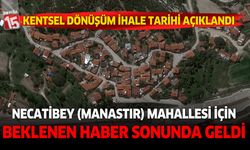 Burdur Necatibey (Manastır) Mahallesi için kentsel dönüşüm ihale tarihi açıklandı