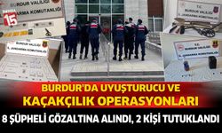 Burdur'da uyuşturucu ve kaçakçılık operasyonları: 8 şüpheli gözaltına alındı