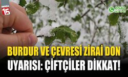 Burdur ve Çevresinde Zirai Don Uyarısı: Çiftçiler Dikkat!