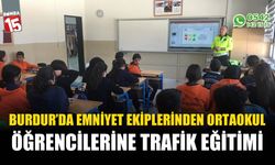 Burdur'da Emniyet Ekiplerinden öğrencilere trafik eğitimi