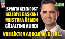 Gelendost Belediye Başkanı Mustafa Özmen gözaltına alındı, valilik açıklaması