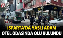 Isparta'da yaşlı adam otel odasında ölü bulundu