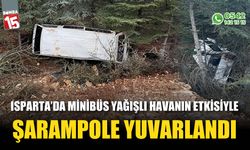 Isparta'da minibüs şarampole yuvarlandı