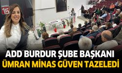 ADD Burdur Şube Başkanı Ümran Minas güven tazeledi