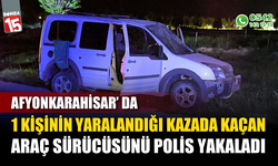 Bir kişinin yaralandığı kazada kaçan sürücü yakalandı