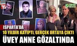 1O yıldır kayıptı gerçek ortaya çıktı, üvey anne gözaltında