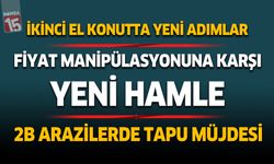 İkinci el konut piyasasında şeffaflık için dijital adım atılıyor. 2b arazileri için müjde