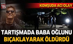 Antalya'da baba oğul kavgası. Baba oğlunu öldürdü