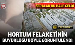 Antalya'da etkili olan hortum felaketinin boyutu böyle görüntülendi