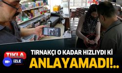 Antalya'da tırnakçı o kadar hızlıydı ki, defalarca baktı anlayamadı