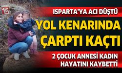 Antalya'da yol kenarındaki 2 çocuk annesine kadın çarpıp kaçtı
