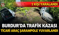 Burdur'da Trafik Kazası: Hafif Ticari Araç Şarampole Devrildi
