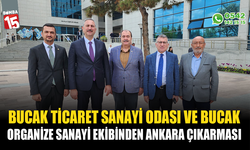 Bucak Ticaret Sanayi Odası ve Bucak Organize Sanayi Ekibinden Ankara Çıkarması