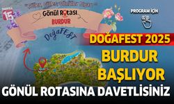 Burdur'da Doğafest 2025 başlıyor. Gönül Rotasına davetlisiniz