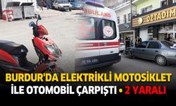 Burdur'da elektrikli motosiklet ile otomobil çarpıştı: 2 yaralı