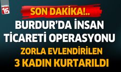 Burdur'da insan ticareti operasyonu.  1 kişi tutuklandı