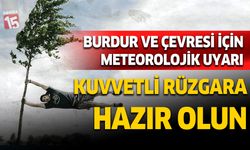 Burdur ve Isparta İçin Kuvvetli Rüzgar ve Fırtına Uyarısı